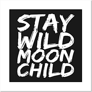 Stay Wild Moon Child EDO BLACK Print Posters and Art